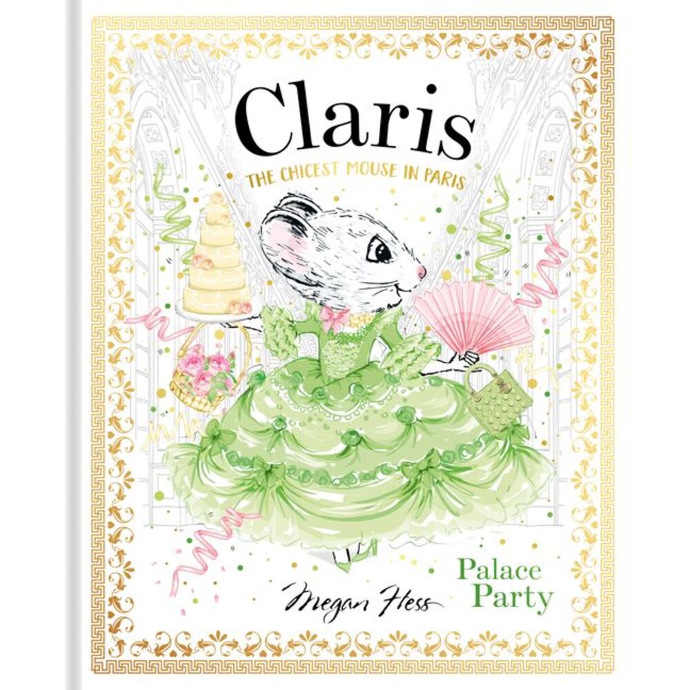Claris: Palace Party: Claris #5 -- Megan Hess